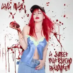 Ava Max — Sweet but Psycho