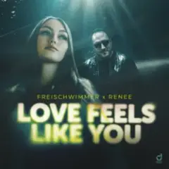 Freischwimmer & Renee — Love Feels Like You