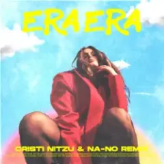 Raluka — Era Era (Cristi Nitzu & NA-NO Remix)
