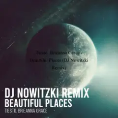 Tiesto, Brieanna Grace — Beautiful Places (DJ Nowitzki Remix)