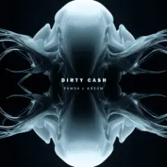 Dirty Cash (KREAM Remix)