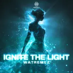 Watremez — Ignite The Light