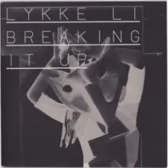 Lykke Li — Breaking It Up