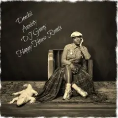 Anxiety (DJ Giany Happy House Vocal Remix)