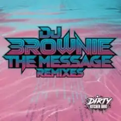 DJ Brownie — The Message (SluG FL Remix)