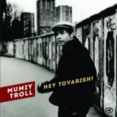 Мумий Тролль — Hey Tovarish