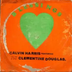 Calvin Harris & Clementine Douglas — Blessings