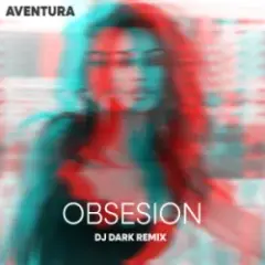 Obsesion (Dj Dark Remix)