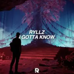 Обложка трека I Gotta Know