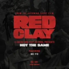 2 Chainz & Ne-Yo — NOT THE SAME