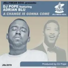 Обложка трека A Change is Gonna Come (DJ Pope's Dub Vox)