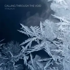 ViTaLiKuS — Calling Through the Void