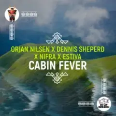 Orjan Nlsen, Nifra & Estiva — Cabin Fever (Extended Mix)