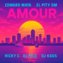 Edward Maya & El Pity GM & RICKY C — AMOUR (feat. DJ Felo & DJ Kaos)