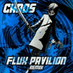 Обложка трека CHAOS (Flux Pavilion Remix)