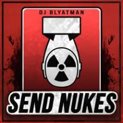 Обложка трека Send Nukes