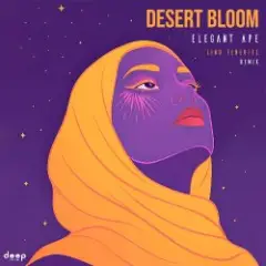 Elegant Ape — Desert Bloom (Lino Tenerife Remix)
