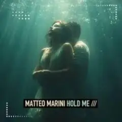 Matteo Marini — Hold Me (Extended Mix)