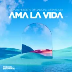 Roman Messer & DIM3NSION & Airwalk3r — Ama La Vida