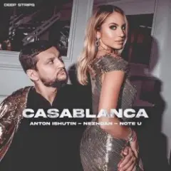 Anton Ishutin, Nezhdan & Note U — Casablanca
