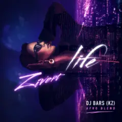 Zivert x Silver Ace — Life (DJ Bars(Kz) Afro Radio Blend)