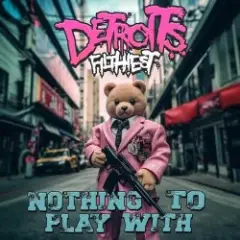 Nothing To Play With