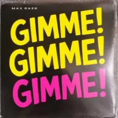 Max Oazo — Gimme! Gimme! Gimme!