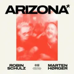 Robin Schulz & Marten Hørger — Arizona
