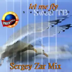 Обложка трека Let Me Fly (Sergey Zar Mix)