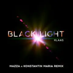 Klaas — Black Light (Mazza & Konstantin Maria Remix)
