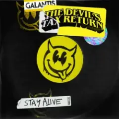 Galantis & The Devil's Tax Return — Stay Alive
