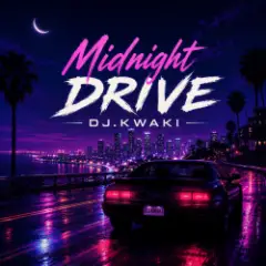 Midnight Drive — DJ.Kwaki