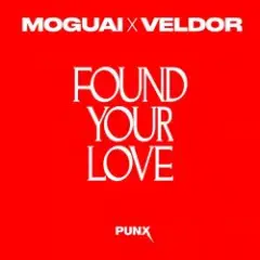 MOGUAI & Veldor — Found Your Love