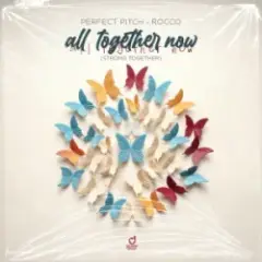 Perfect Pitch & Rocco — All Together Now (Strong Together)