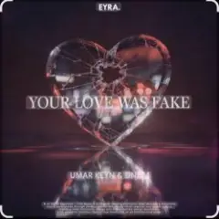 Your love was fake