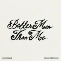Better Man Than Me