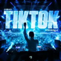 LUNAX & Rivendale — TiK ToK