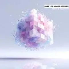 REYVI, KASIMOFF — Sans Ton Amour (Slowed)