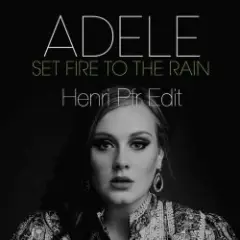 Set Fire to the Rain
