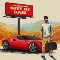 Adam Maniac — GIVE ME BASS