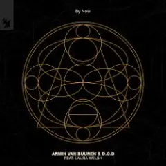 Armin van Buuren & D.O.D feat. Laura Welsh — By Now (Extended Mix)