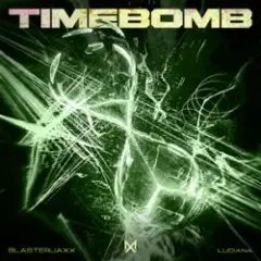 Blasterjaxx & Luciana — Timebomb