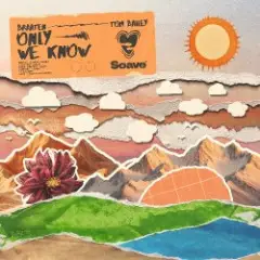 Обложка трека Only We Know