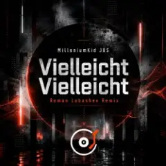 Обложка трека Vielleicht Vielleicht (Roman Labashev Remix)