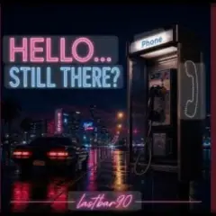 Обложка трека HELLO... STILL THERE?