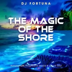 Обложка трека THE MAGIC OF THE SHORE (DJ FORTUNA)