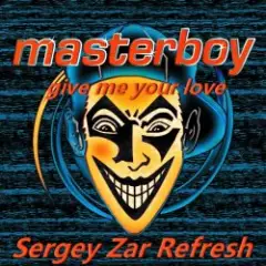 Обложка трека Give Me Your Love (Sergey Zar Refresh)