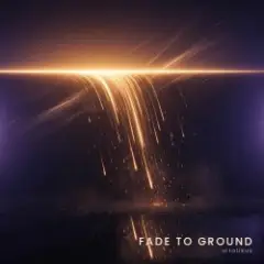 Обложка трека Fade to Ground