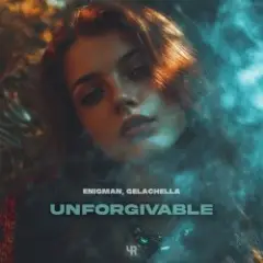 ENIGMAN, GELACHELLA — Unforgivable