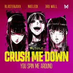 Обложка трека Crush Me Down (You Spin Me Around)